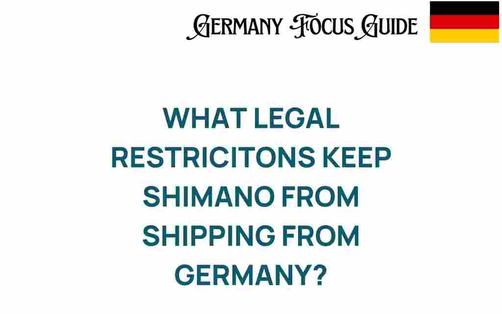shimano-legal-restrictions-shipping-germany