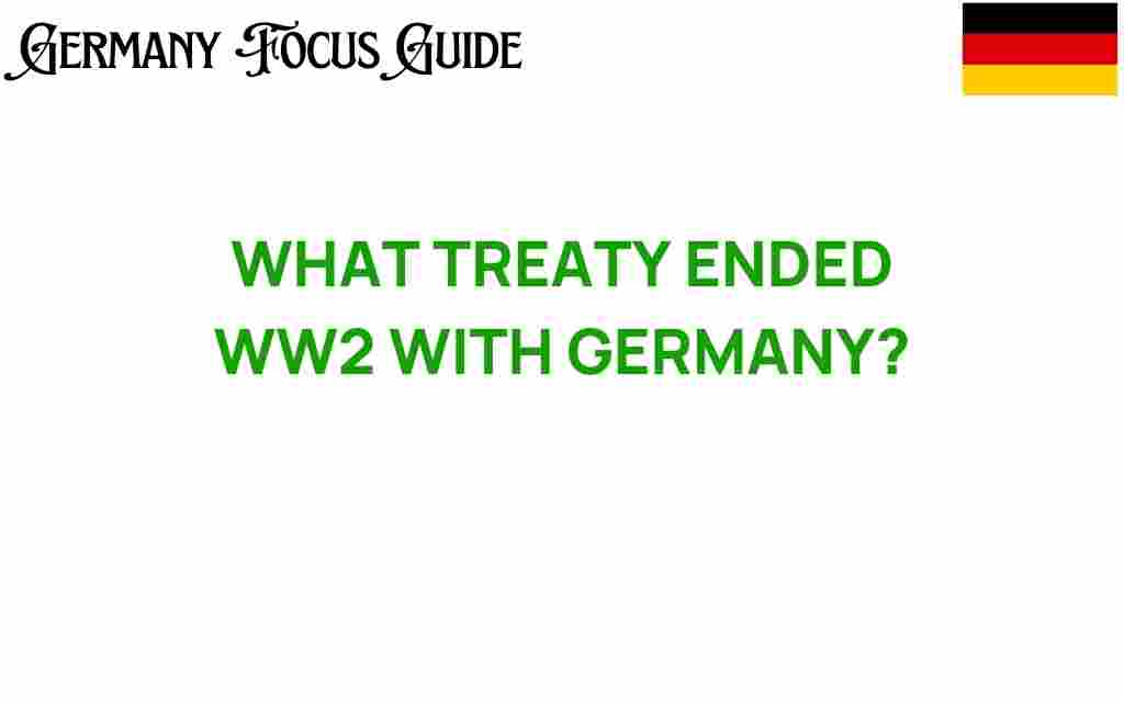 treaty-ended-ww2-germany