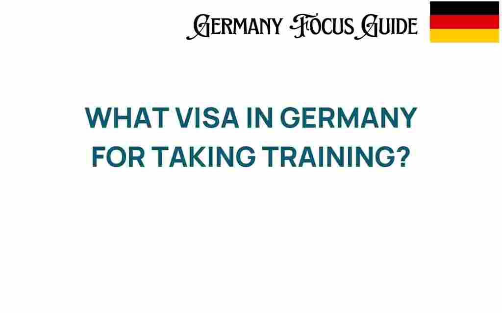 what-visa-in-germany-for-training