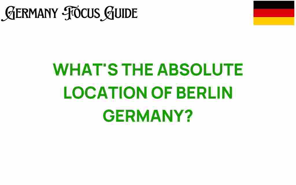 absolute-location-berlin-germany