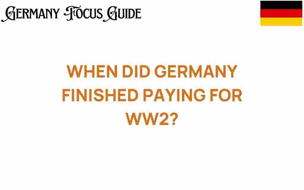 when-did-germany-finish-paying-for-ww2