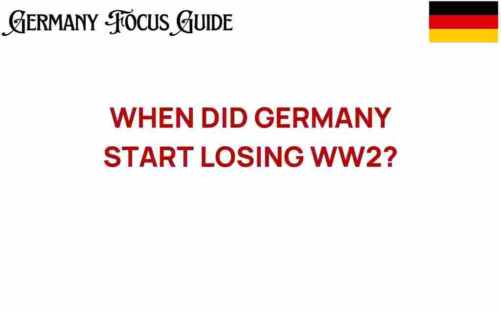 when-did-germany-start-losing-ww2
