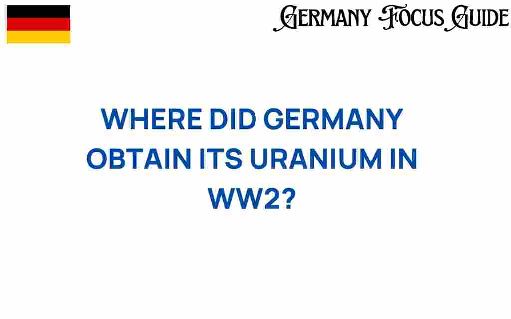 germany-uranium-sources-ww2