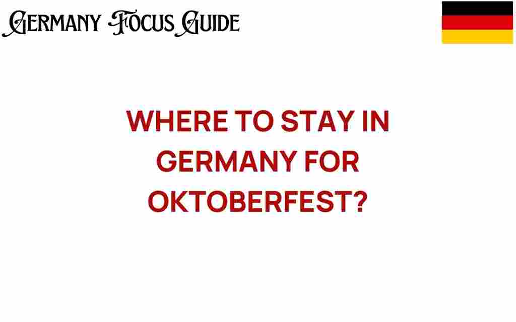 where-to-stay-in-germany-for-oktoberfest