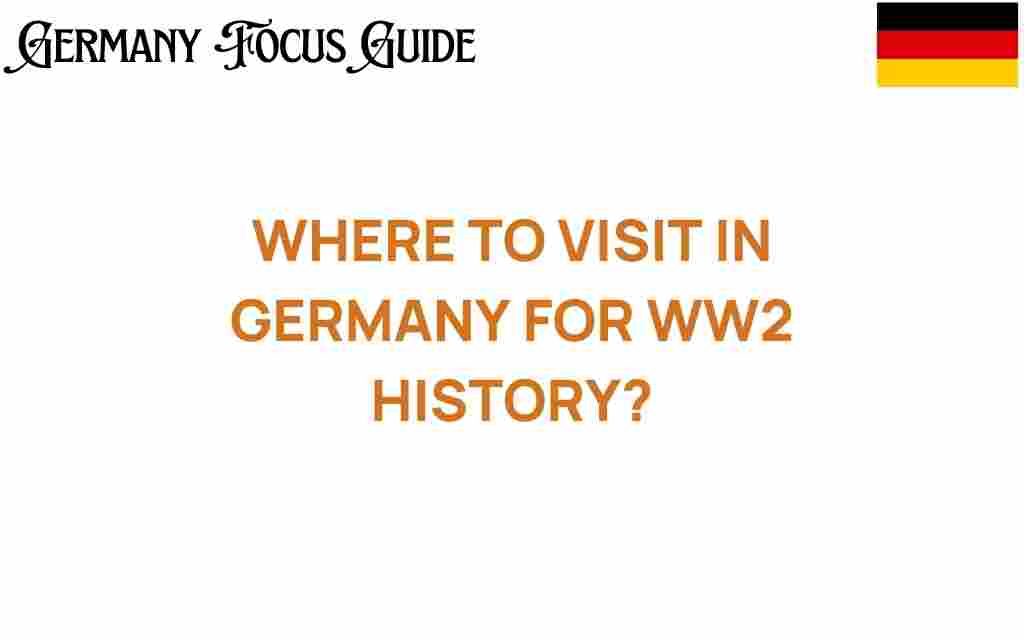 where-to-visit-in-germany-for-ww2-history