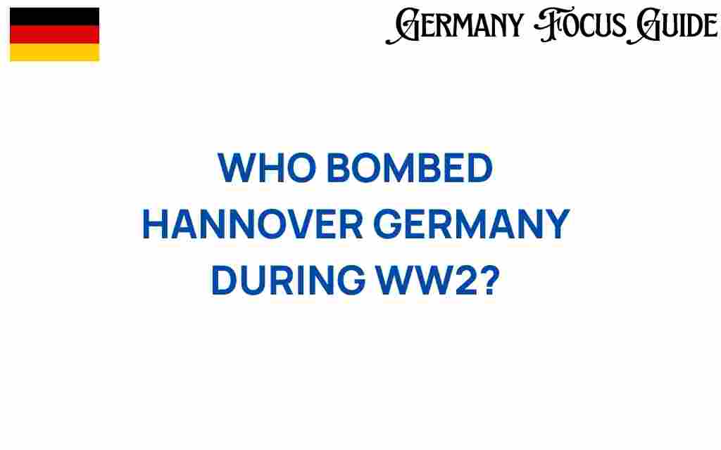 who-bombed-hannover-germany-during-ww2