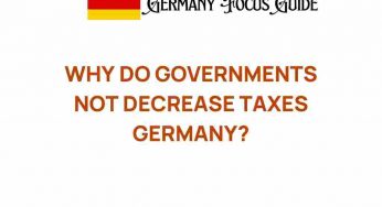 Why Do Governments Not Decrease Taxes in Germany? The Hidden Factors