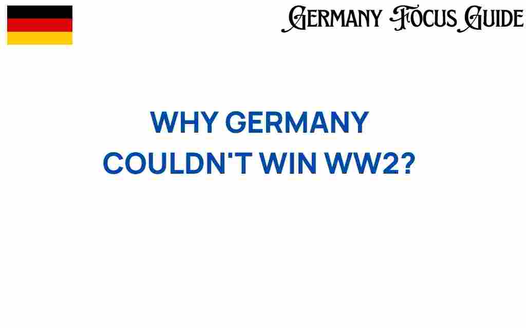 germany-couldnt-win-ww2