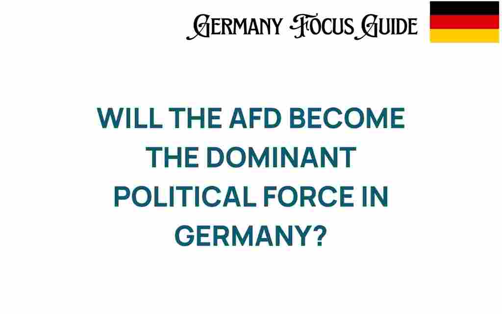 will-the-afd-become-dominant-political-force-germany
