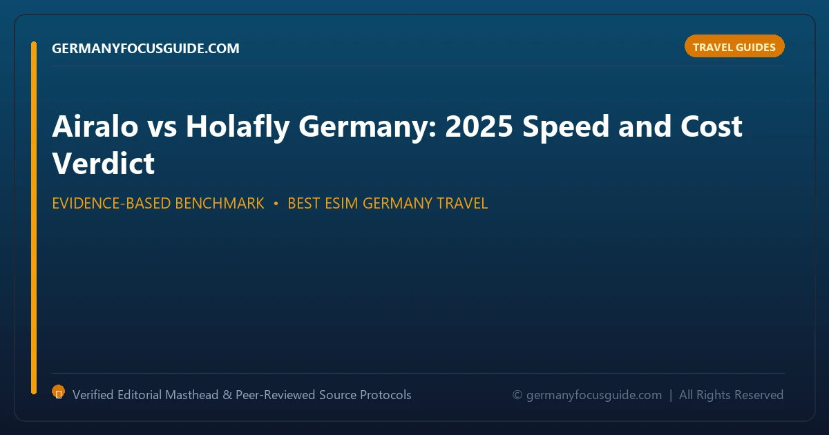 Airalo vs Holafly Germany: 2025 Speed and Cost Verdict - Analytical Guide and Verified Benchmarks (best esim germany travel)